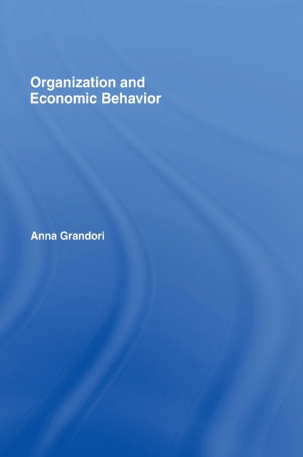 Book cover of: Organization and Economic Behaviour. By: Anna Grandori
