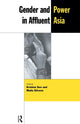 Book cover of: Gender and Power in Affluent Asia