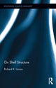 Book cover of: On Shell Structure. By: Richard Larson undifferentiated