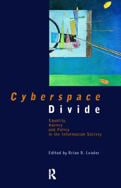 Book cover of: Cyberspace Divide. By: Brian Loader