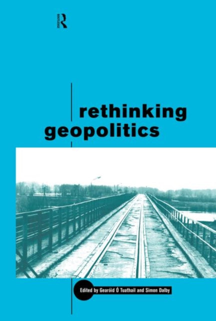 Book cover of: Rethinking Geopolitics