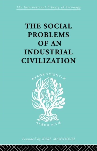 Book cover of: Social Problems of an Industrial Civilisation. By: Elton Mayo