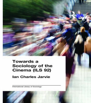 Towards a Sociology of the Cinema (ILS 92)