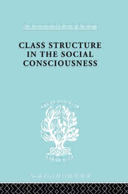 Class Structure in the Social Consciousness