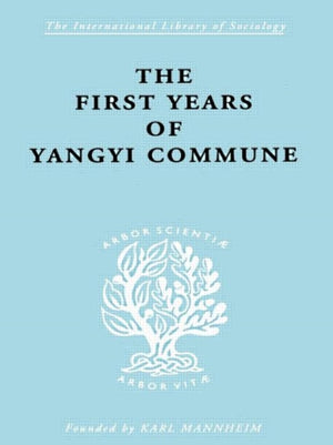 The First Years of Yangyi Commune