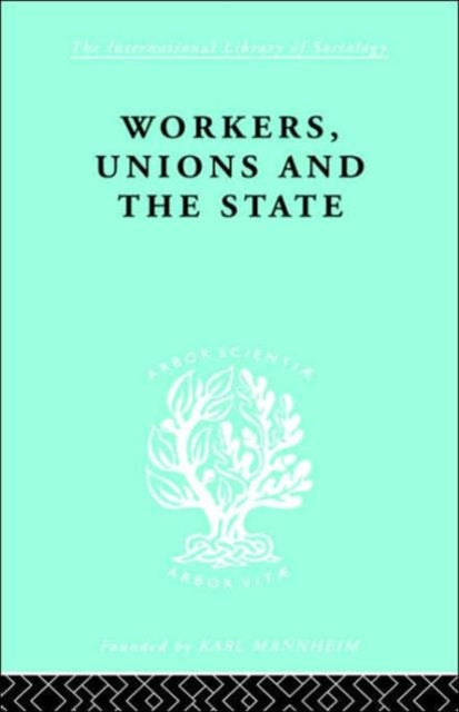 Workers, Unions and the State