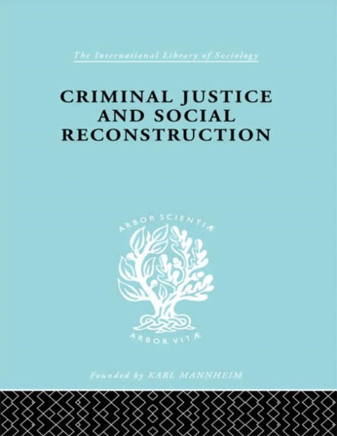 Criminal Justice and Social Reconstruction