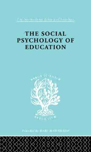 The Social Psychology of Education