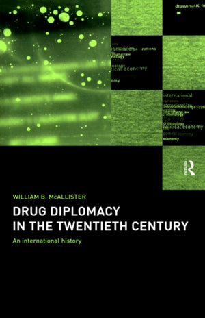 Drug Diplomacy in the Twentieth Century