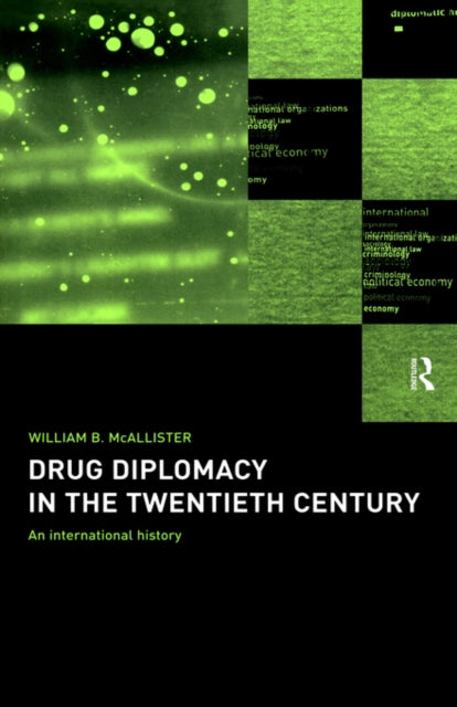Drug Diplomacy in the Twentieth Century