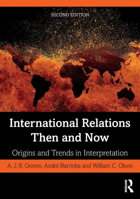 Book cover of: International Relations Then and Now. By: A. J. R. Groom