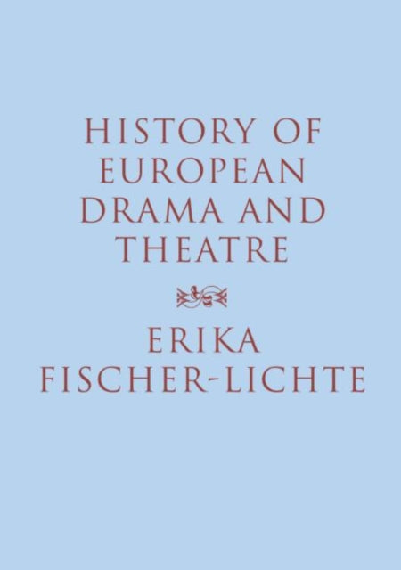 History of European Drama and Theatre