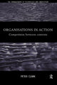 Book cover of: Organizations in Action. By: Peter Clark