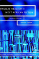Book cover of: Magical Realism in West African Fiction