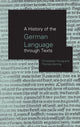 Book cover of: History of the German Language Through Texts