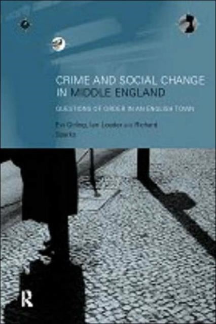 Book cover of: Crime and Social Change in Middle England. By: Evi Girling