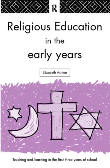 Book cover of: Religious Education in the Early Years. By: E. Ashton