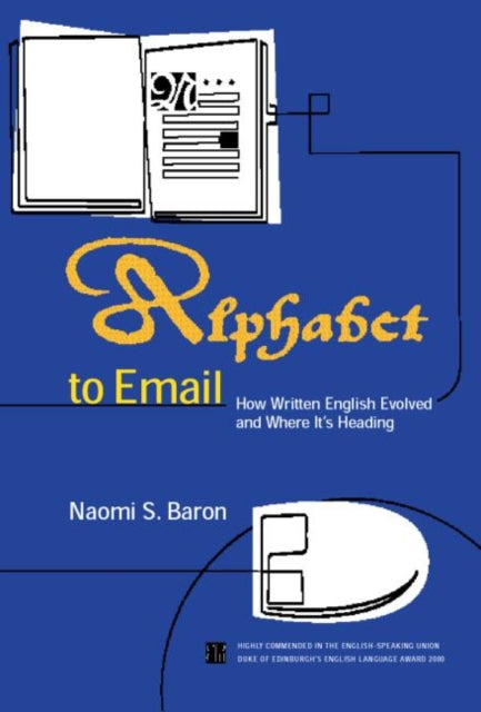Book cover of: Alphabet to Email. By: Naomi S. Baron