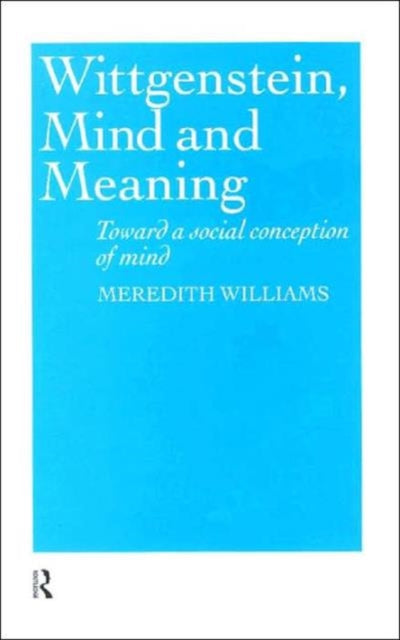 Wittgenstein, Mind and Meaning