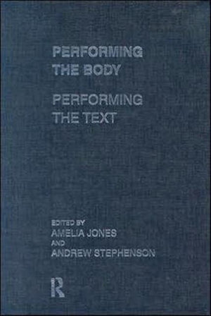Performing the Body/Performing the Text