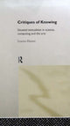 Book cover of: Critiques of Knowing