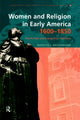 Book cover of: Women and Religion in Early America,1600-1850