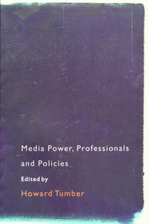 Media Power, Professionals and Policies