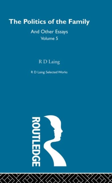 Book cover of: Politics of the Family and Other Essays