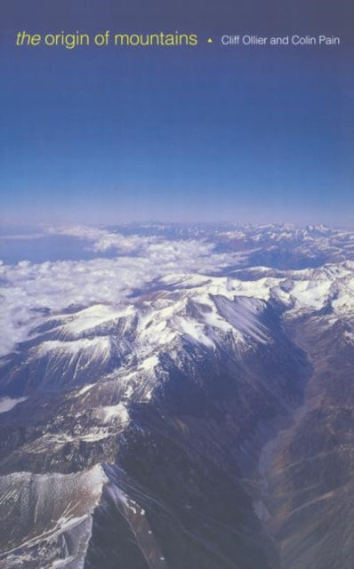 Book cover of: Origin of Mountains. By: Cliff Ollier