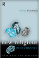 Book cover of: New Religious Movements. By: Bryan Wilson