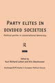 Book cover of: Party Elites in Divided Societies. By: Kurt Luther