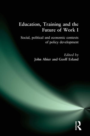 Education, Training and the Future of Work I