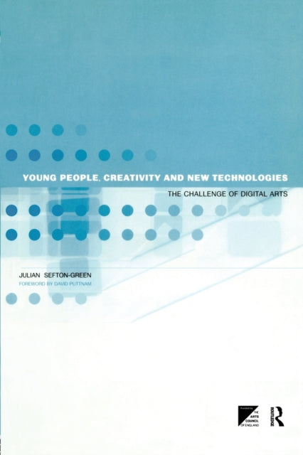 Book cover of: Young People, Creativity and New Technologies. By: Julia Sefton-Green