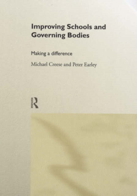 Book cover of: Improving Schools and Governing Bodies