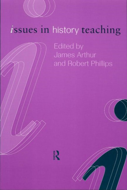 Book cover of: Issues in History Teaching