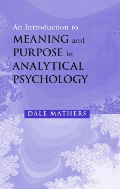 Book cover of: Introduction to Meaning and Purpose in Analytical Psychology