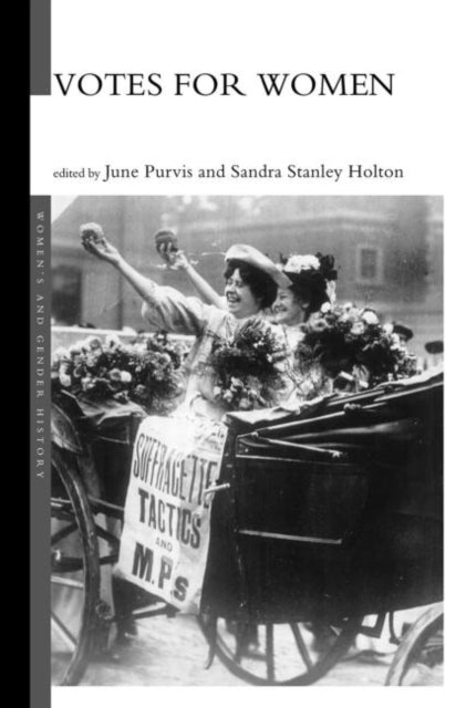 Book cover of: Votes For Women. By: June Purvis
