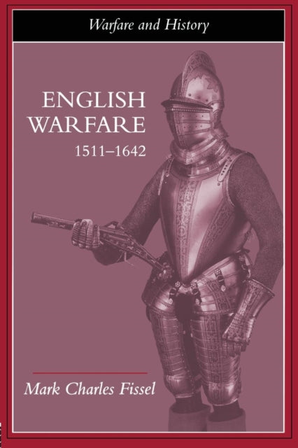Book cover of: English Warfare, 1511-1642