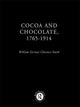 Book cover of: Cocoa and Chocolate, 1765-1914. By: Clarence-Smith