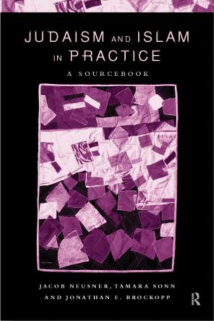 Book cover of: Judaism and Islam in Practice. By: Jacob Neusner