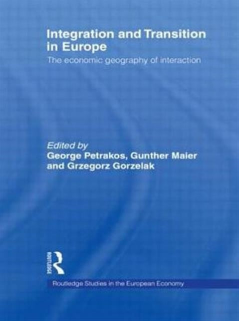 Book cover of: Integration and Transition in Europe. By: G. Petrakos