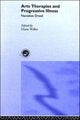 Book cover of: Arts Therapies and Progressive Illness. By: Waller