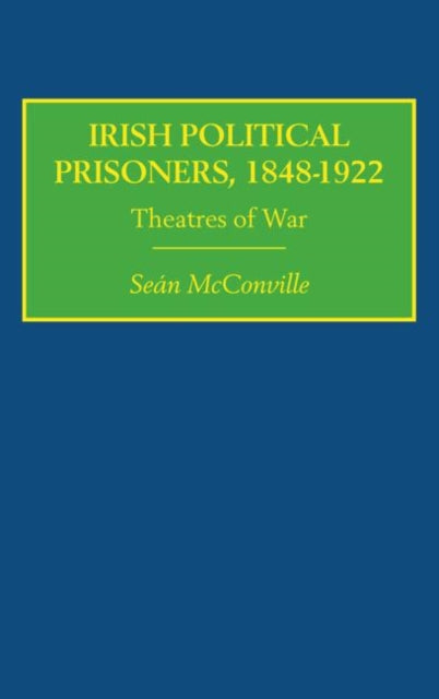 Irish Political Prisoners 1848-1922