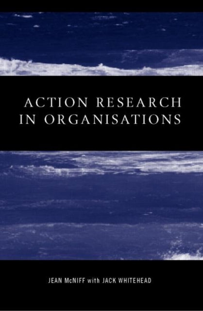 Book cover of: Action Research in Organisations. By: Jean Mcniff