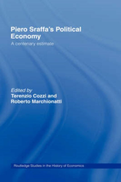 Book cover of: Piero Sraffa's Political Economy. By: Marchionatti