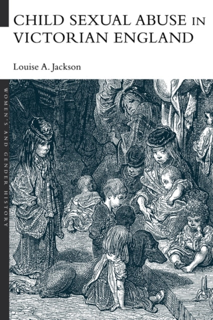 Book cover of: Child Sexual Abuse in Victorian England