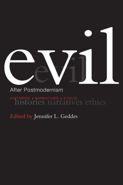 Book cover of: Evil after Postmodernism. By: Jennifer Geddes