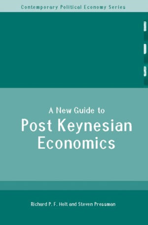 A New Guide to Post-Keynesian Economics