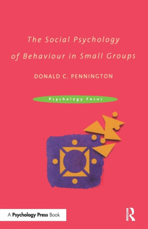 Social Psychology of Behaviour in Small Groups