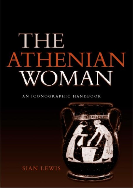 Book cover of: Athenian Woman. By: Siân Lewis
